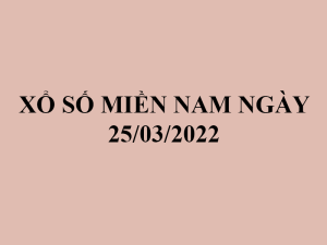 thethaobd xo so mien nam ngay 25 03 2022
